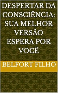 Livro Despertar da Consciência: Sua Melhor Versão Espera por Você