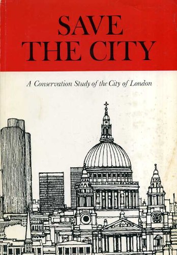 save the city a conservation study of the city of london