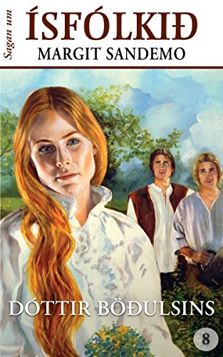 Ísfólkið 8 - Dóttir böðulsins (Sagan um Ísfólkið) (Icelandic Edition)