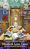 Let It Sew (Southern Sewing Circle Mysteries) by Elizabeth Lynn Casey
