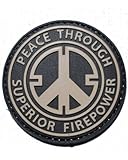 Peace Through Superior Firepower PVC Velcro Morale Patch