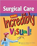 Surgical Care Made Incredibly Visual! (Incredibly Easy! Series®)
