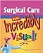 Surgical Care Made Incredibly Visual! (Incredibly Easy! Series®)