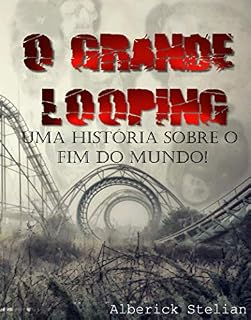 Livro O grande looping: Uma história sobre o fim do mundo