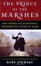The Prince of the Marshes: And Other Occupational Hazards of a Year in Iraq
