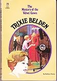 Front cover for the book Trixie Belden and the Mystery of the Velvet Gown by Kathryn Kenny