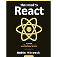 The Road to React: Your journey to master plain yet pragmatic React.js