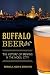 Buffalo Beer:: The History of Brewing in the Nickel City (American Palate) by Michael F. Rizzo, Ethan Cox