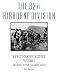 The 82nd Airborne Division: A Photographic History Volume 1: Training, Sicily, Salerno, Anzio by