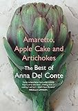 Amaretto, Apple Cake and Artichokes : The Best of Anna Del Conte