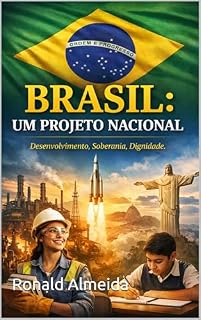 Livro Brasil: Um Projeto Nacional: Estado forte, sociedade livre e desenvolvimento soberano.