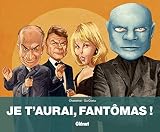 Je t'aurai, Fantômas ! by