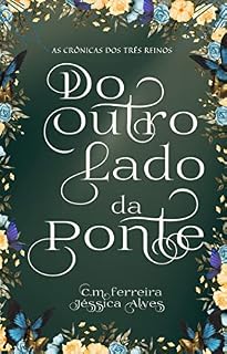 Livro Do Outro Lado da Ponte: As Crônicas dos Três Reinos