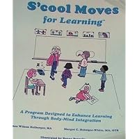 S'cool Moves for Learning: Heiberger, Debra Wilson: 9780970696168 ...