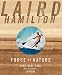 Force of Nature: Mind, Body, Soul, And, of Course, Surfing by Laird Hamilton