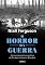 Livro O horror da guerra: Uma provocativa análise da primeira Guerra Mundial