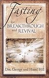 Paperback Fasting for Breakthrough and Revival - Seeking God Through Prayer and Fasting Book