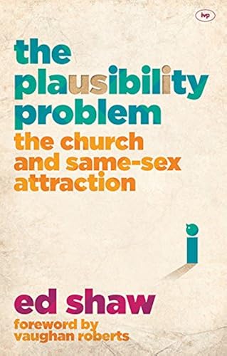 Download The Plausibility Problem: The Church and Same-Sex Attraction PDF