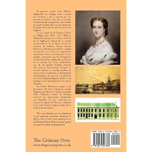 William Kirkpatrick de M Laga: C Nsul En M Laga, Afanoso Industrial y Abuelo de La Emperatriz Eugenia, Consorte de Napole N III, Emperador de Francia