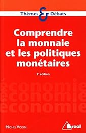 Comprendre la monnaie et les politiques monétaires