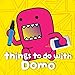 Things to Do with Domo by