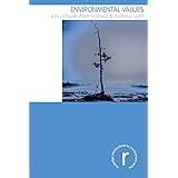 Environmental Values (Routledge Introductions to Environment: Environment and Society Texts)