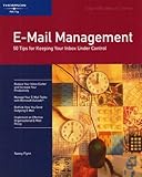 E-Mail Management: 50 Tips for Keeping Your Inbox Under Control (CRISP FIFTY-MINUTE SERIES) by 