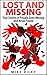 Lost and Missing: True Stories of People Gone Missing and Never Found (Murder, Scandals and Mayhem Book 5)