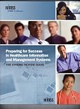 Preparing For Success In Healthcare Information And Management Systems: The CPHIMS Review Guide