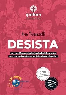 Livro DESISTA: Um manifesto pelo direito de desistir sem ter que dar explicações ou ser julgada por ninguém