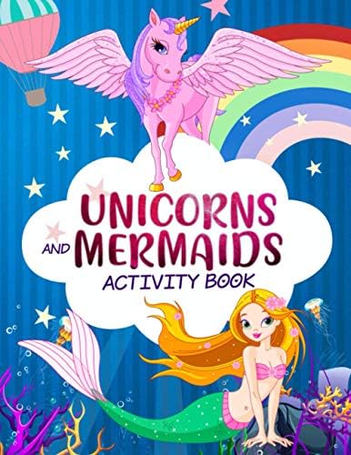 Unicorn and Mermaid Activity Book: A Cute and Fun Unicorns Mermaids Game Workbook Gift For Coloring, Learning, Word Search, Mazes, Crosswords, Dot to ... the Difference and More For Kids Ages 4-8