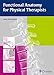 Functional Anatomy for Physical Therapists