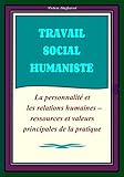 Image de Travail Social Humaniste : La Personnalité et les Relations Humaines - Ressources et Valeurs Principales de la Pratique (Humanistic Social Work Proje