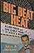 Big Beat Heat: Alan Freed and the Early Years of Rock & Roll by 