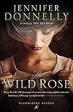 Front cover for the book The Wild Rose by Jennifer Donnelly