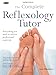 The Complete Reflexology Tutor: Everything You Need to Achieve Professional Expertise by Ann Gillanders