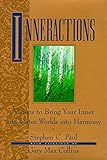 Inneractions: Visions to Bring Your Inner and Outer Worlds into Harmony by Stephen C. Paul