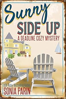 Sunny Side Up (A Deadline Cozy Mystery Book 1) by [Parin, Sonia]