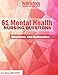 61 Mental Health Nursing Questions (Practice Questions and Rationales)