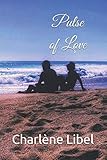 Pulse of Love (French Edition) by Charlène Libel