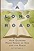 A Long Road: How Quakers Made Sense of God and the Bible by