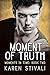 Moment of Truth (Moments in Time Book 2)