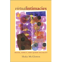 Virtual Intimacies: Media, Affect, and Queer Sociality book cover