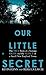 Our Little Secret: The True Story of a Teenage Killer and the Silence of a Small New England Town