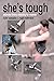 She's Tough: Extreme Fitness Training for Women by Mark Hatmaker, Kylie Hatmaker