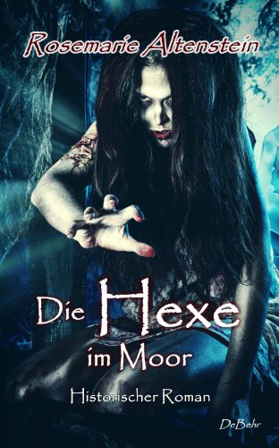 Die Hexe im Moor - Historischer Roman (German Edition)