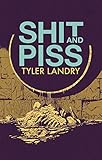 Shit and Piss by 