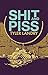 Shit and Piss by 