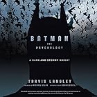 Batman and Psychology: A Dark and Stormy Knight