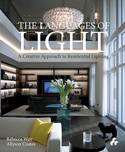 Languages of Light: A Creative Approach to Residental Lighting by Rebecca Weir, Allyson Coates